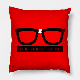 Talk Nerdy to Me Pillow