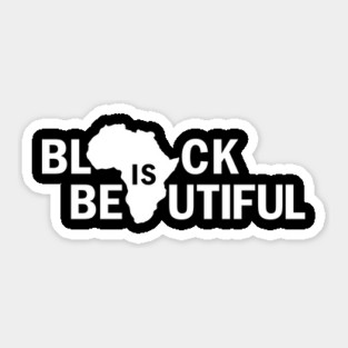 Black Is Beautiful, African American, Black Lives Matter, Black Power Sticker