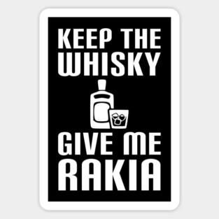 Keep the wisky, give me rakia - balkan Sticker
