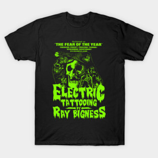 ELECTRIC TATTOOING BY RAY BIGNESS T-Shirt
