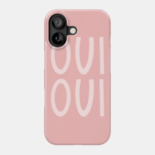 Oui Oui French Pink Hand Lettering Phone Case