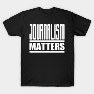 Journalism Matters T-Shirt