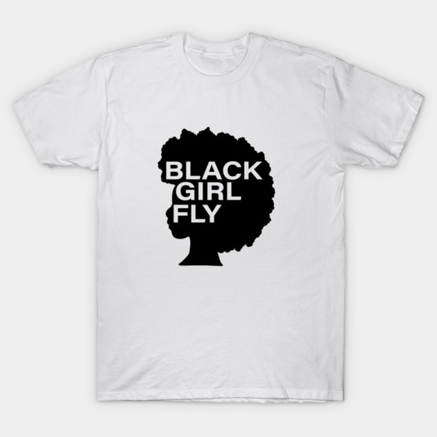 Black Girl Fly, Afro Woman, Black Girl Magic, Melanin Queen T-Shirt by logiamerch