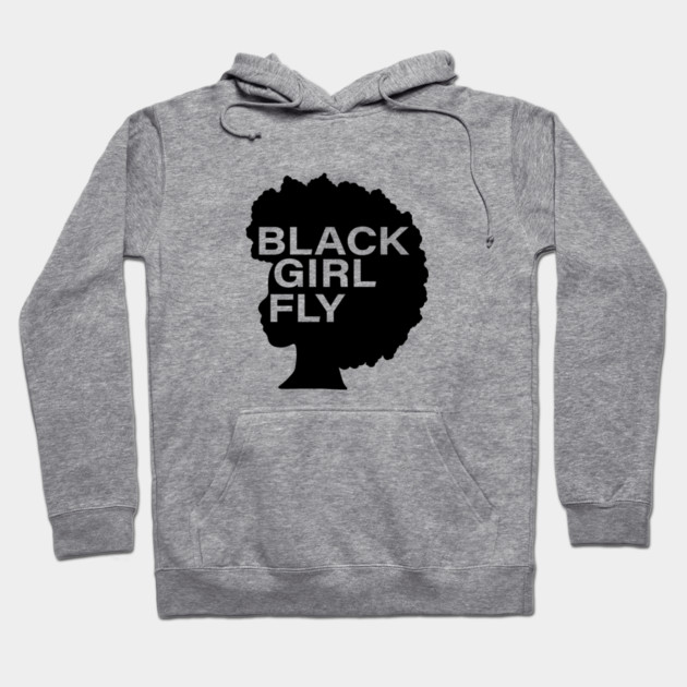 Black Girl Fly, Afro Woman, Black Girl Magic, Melanin Queen Hoodie by logiamerch