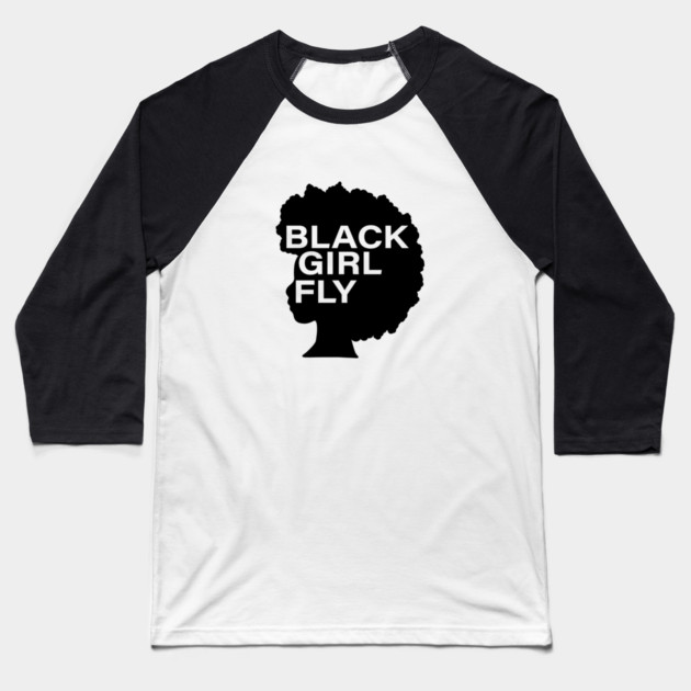 Black Girl Fly, Afro Woman, Black Girl Magic, Melanin Queen Baseball T-Shirt by logiamerch