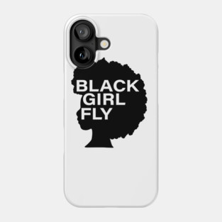 Black Girl Fly, Afro Woman, Black Girl Magic, Melanin Queen Phone Case