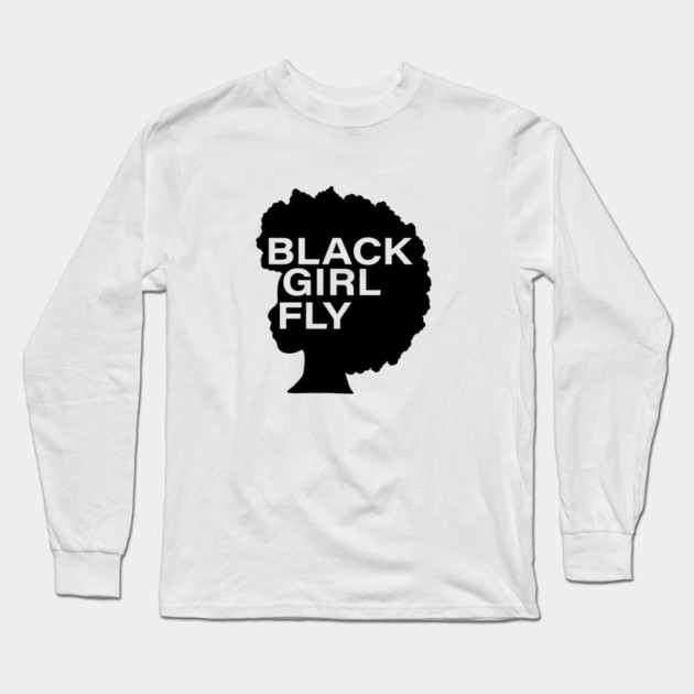 Black Girl Fly, Afro Woman, Black Girl Magic, Melanin Queen Long Sleeve T-Shirt by logiamerch