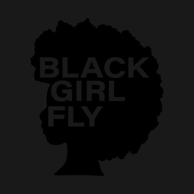Black Girl Fly, Afro Woman, Black Girl Magic, Melanin Queen by logiamerch