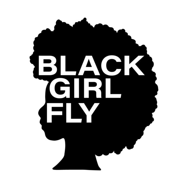 Black Girl Fly, Afro Woman, Black Girl Magic, Melanin Queen by logiamerch