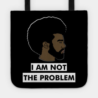 I Am Not The Problem T-Shirt, Afro Black Man, Black Lives Matter Tote