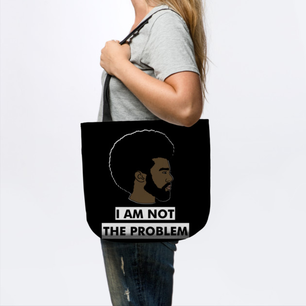 I Am Not The Problem T-Shirt, Afro Black Man, Black Lives Matter by logiamerch