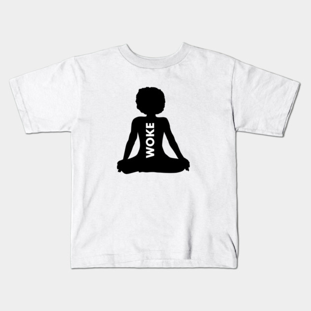 Afro Woman, Woke, Meditation, African, Black Lives Kids T-Shirt by logiamerch