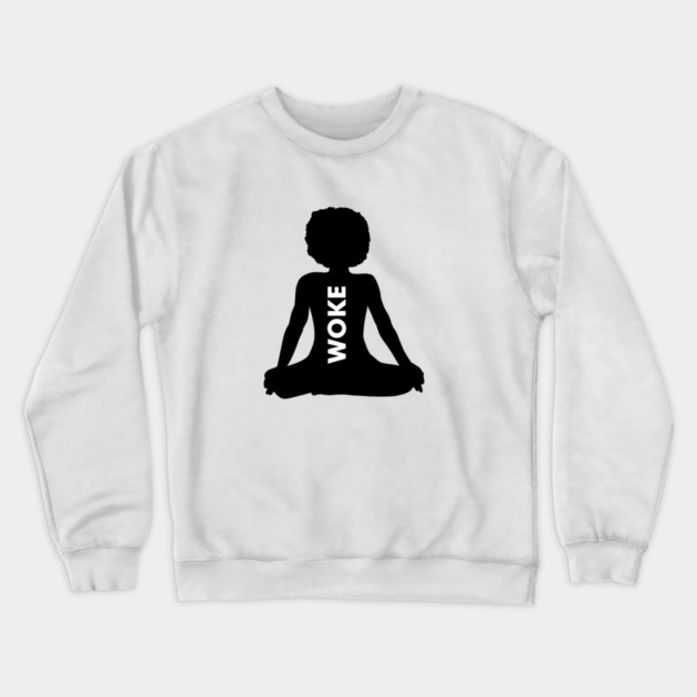 Afro Woman, Woke, Meditation, African, Black Lives Crewneck Sweatshirt by logiamerch