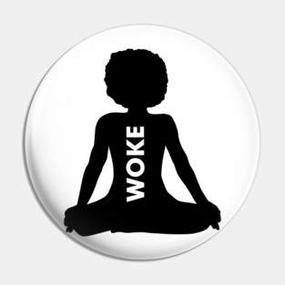 Afro Woman, Woke, Meditation, African, Black Lives Pin