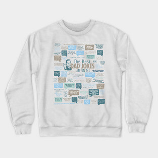 The Dad Jokes Are On Me Crewneck Sweatshirt