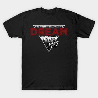 Dream Bigger T-Shirt