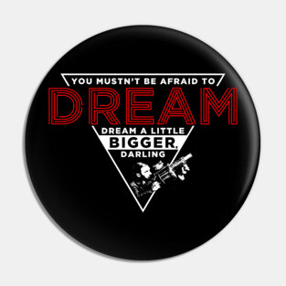 Dream Bigger Pin