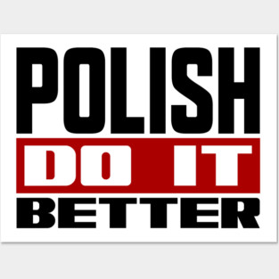Polish do it better Posters and Art