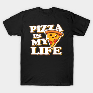 Pizza is my life 🍕 T-Shirt