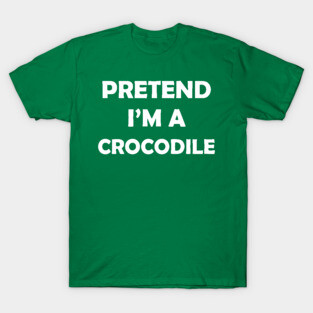Funny Lazy Halloween Costume - Pretend Im A Crocodile T-Shirt
