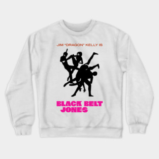 Jim "Dragon" Kelly is Black Belt Jones (Black) Crewneck Sweatshirt