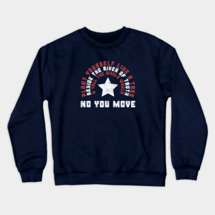 No You Move Crewneck Sweatshirt