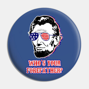 Abe Lincoln 4th Of July American Flag Forefather Pin
