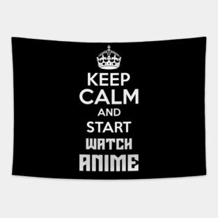 Keep Calm And Watch Anime Funny Memes Tapestry