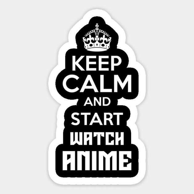 Keep Calm And Watch Anime Funny Memes Magnet by DrollDrifters