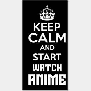 Keep Calm And Watch Anime Funny Memes Posters and Art