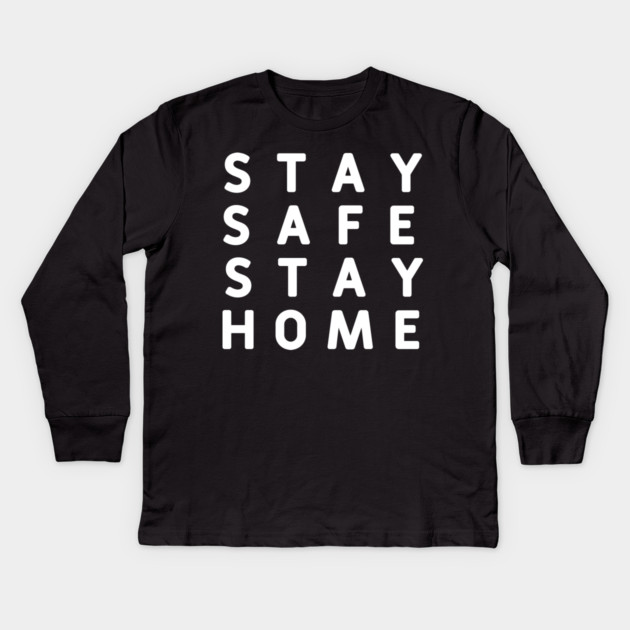 Stay Safe Stay Home #StayHome_2020 Kids Long Sleeve T-Shirt by DrollDrifter