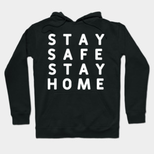 Stay Safe Stay Home #StayHome_2020 Hoodie
