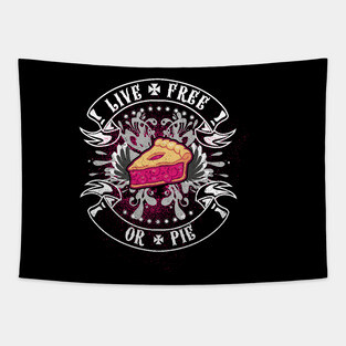 LIVE FREE OR PIE Tapestry