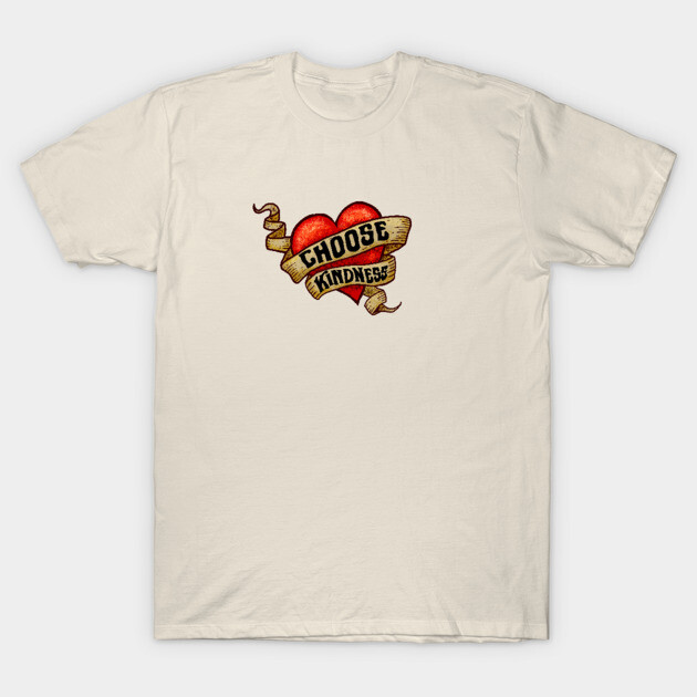 CHOOSE KINDNESS Heart Tattoo T-Shirt by Jitterfly
