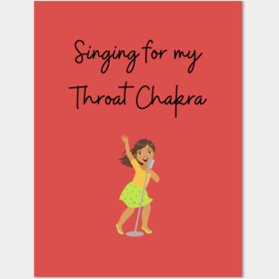 Singing for my Throat Chakra Posters and Art