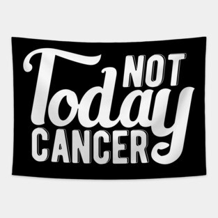 Cancer - Not today cancer Tapestry