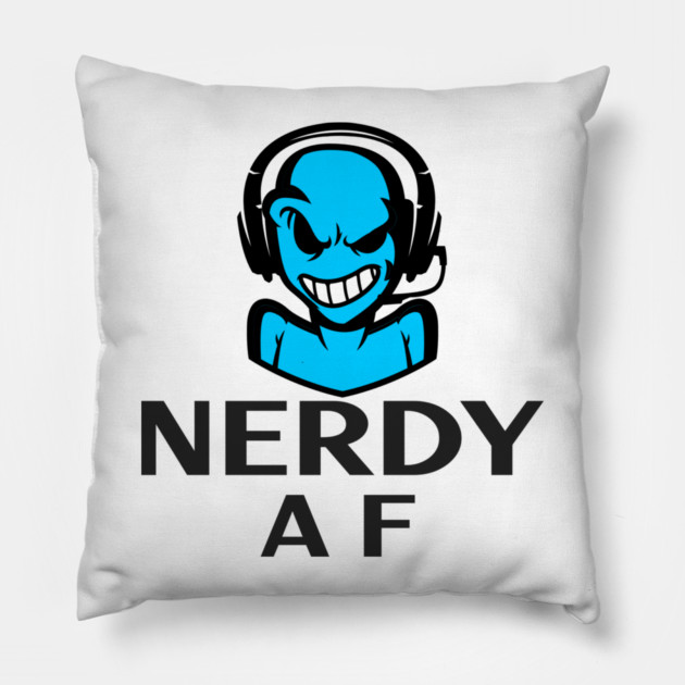 Nerdy AF Pillow by MCALTees