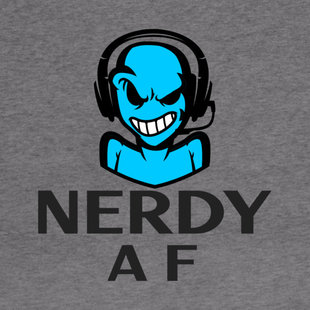 Nerdy AF by MCALTees