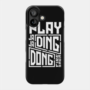 Play Ja Ja Ding Dong Song - Fire Saga Phone Case