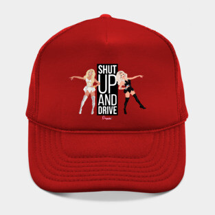 Shut up and drive from Drag Race Hat