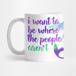 I Want to Be Where the People... Aren't Mermaid Mug