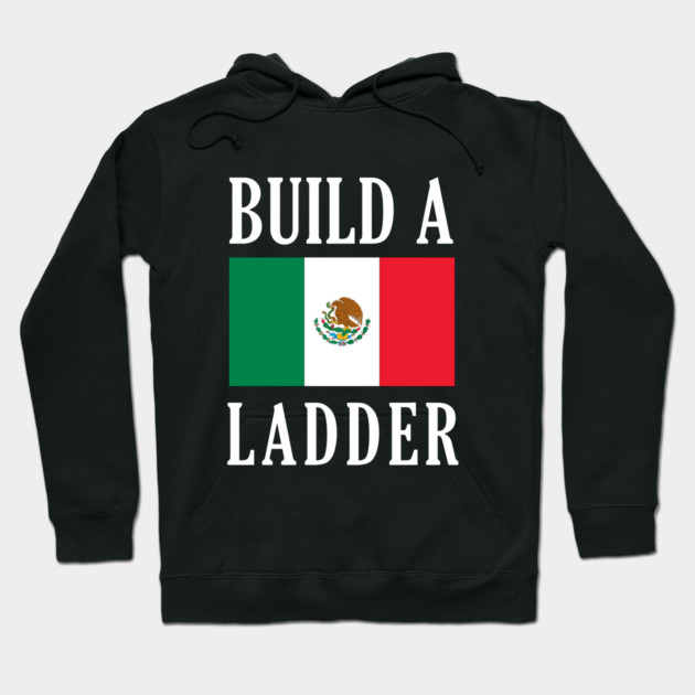 Build A Ladder Hoodie by dumbshirts