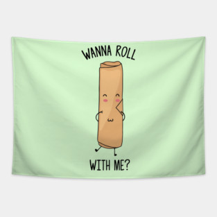 Wanna Roll With Me? - Cute Tapestry