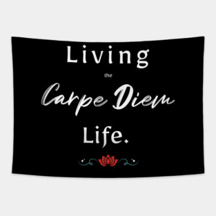 Living The Carpe Diem Life Tapestry