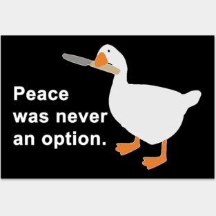 Peace Was Never An Option Goose Game Posters and Art