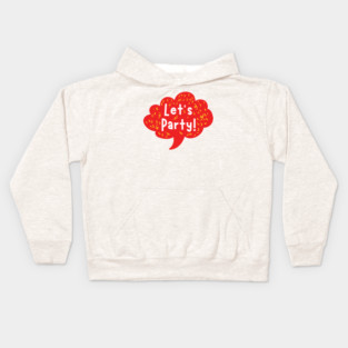 Lets Party Kids Hoodie