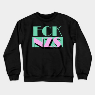FCK NZS Against Racism Crewneck Sweatshirt