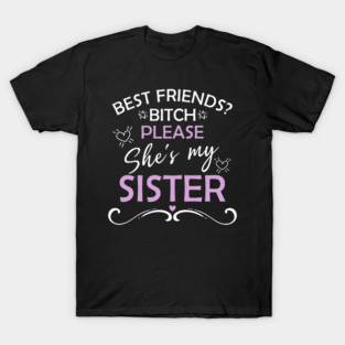 Sister Best Friend BFF T-Shirt