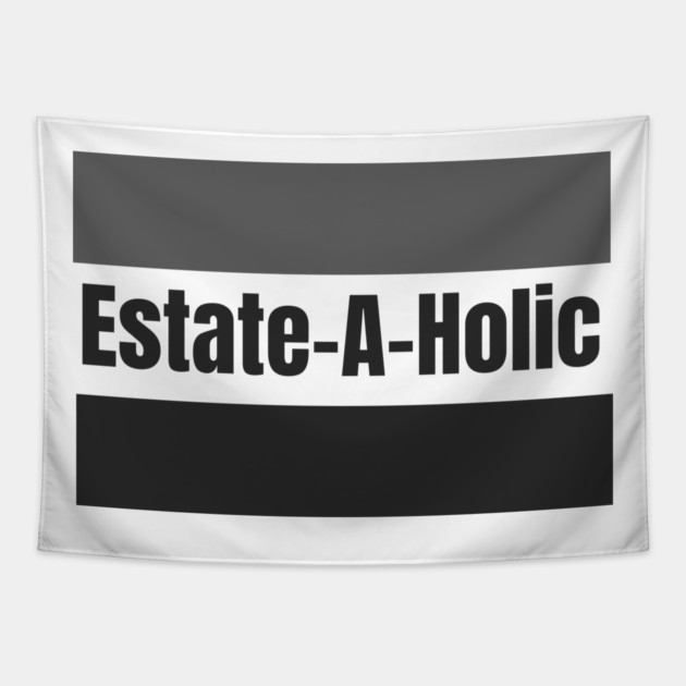 Estate-A-Holic Real Estate Tapestry by REG
