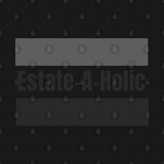 Estate-A-Holic Real Estate by REG